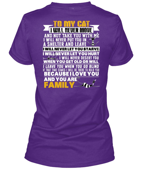 To My Cat I Will Never Move T Shirt, You Are Family T Shirt
