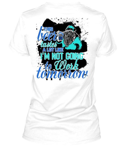 This Beer Tastes A Lot Like T Shirt, This Girl Loves Christmas T Shirt