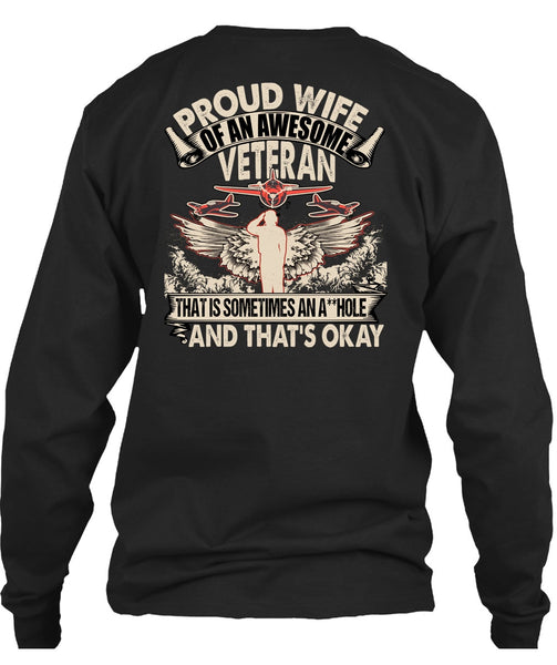 Proud Wife Of An Awesome Veteran T Shirt, Being A Veteran T Shirt