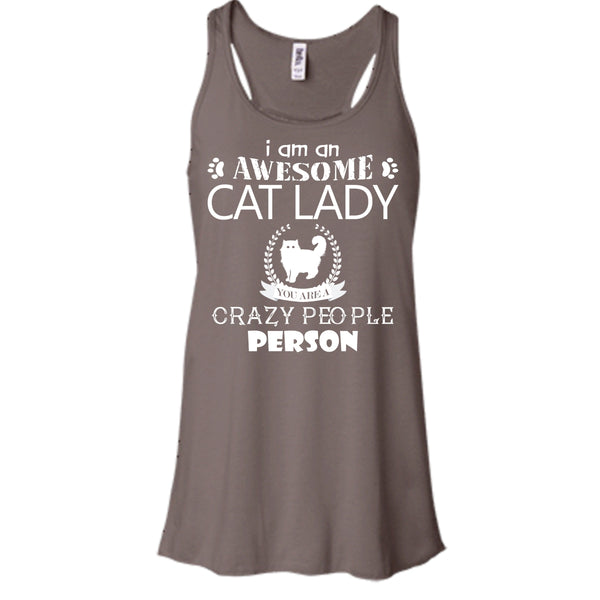 I Am An Awesome Cat Lady Shirt, Crazy People Person Shirt