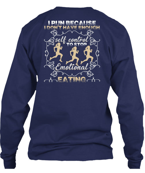 I Run T Shirt, Emotional Eating T Shirt