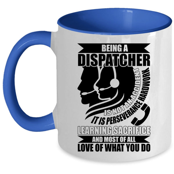 Awesome Dispatcher Coffee Mug, Being A Dispatcher Accent Mug