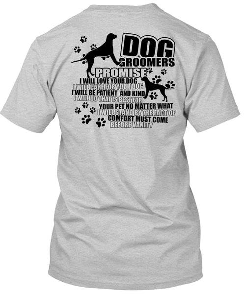 Dog Groomers Promise T Shirt, I Love Groomer T Shirt