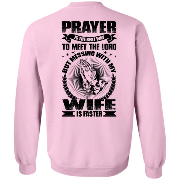 I Love Wife T Shirt, Prayer Is The Best Way Sweatshirt