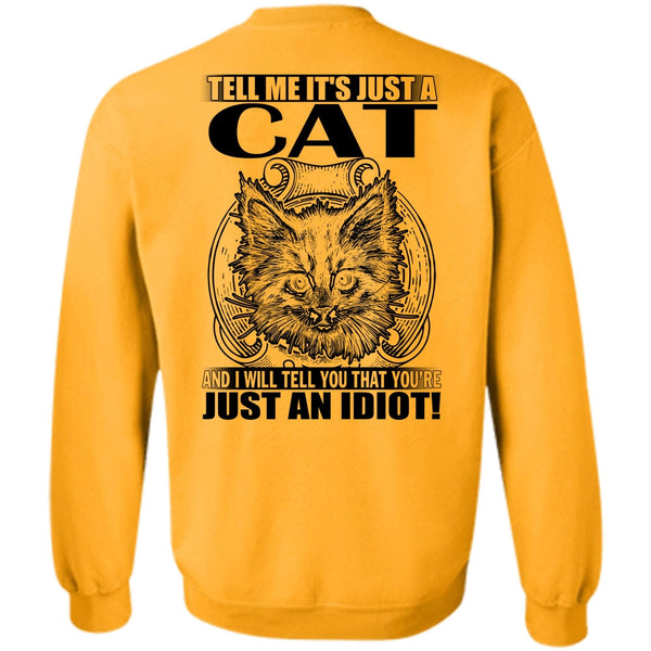 I Love Cat T Shirt, Tell Me It's Just A Cat Sweatshirt
