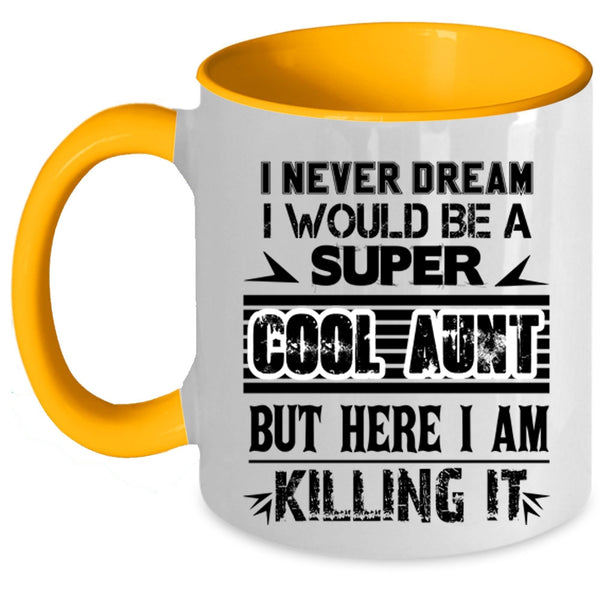 I Love My Aunt Coffee Mug, I Would Be A Cool Aunt Accent Mug