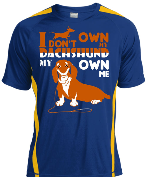 I Don't Own My Dachshund My Own Me T Shirt, Pets T Shirt, I Love Dog T Shirt