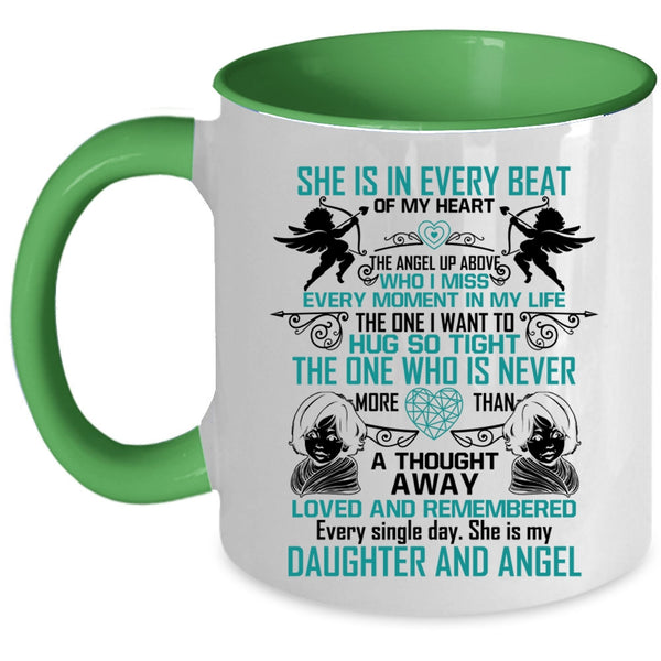 She Is My Daughter And Angel Coffee Mug, She Is In Every Beat Of My Heart Accent Mug