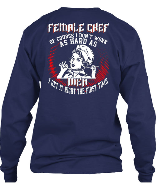 Female Chef T Shirt, It Right The First Time T Shirt