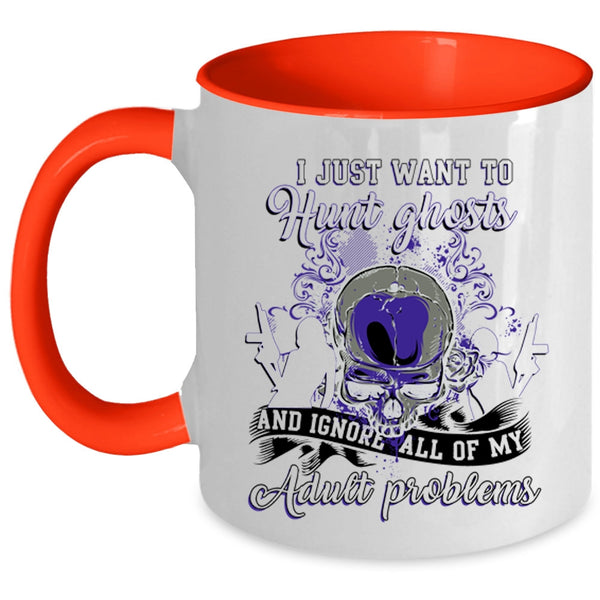 Awesome Ghost Hunting Coffee Mug, I Just Want To Hunt Ghosts Accent Mug