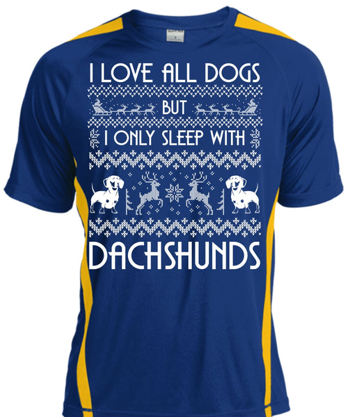 I Love All Dog T Shirt, I Only Sleep With Dachshunds T Shirt, Cool Shirt