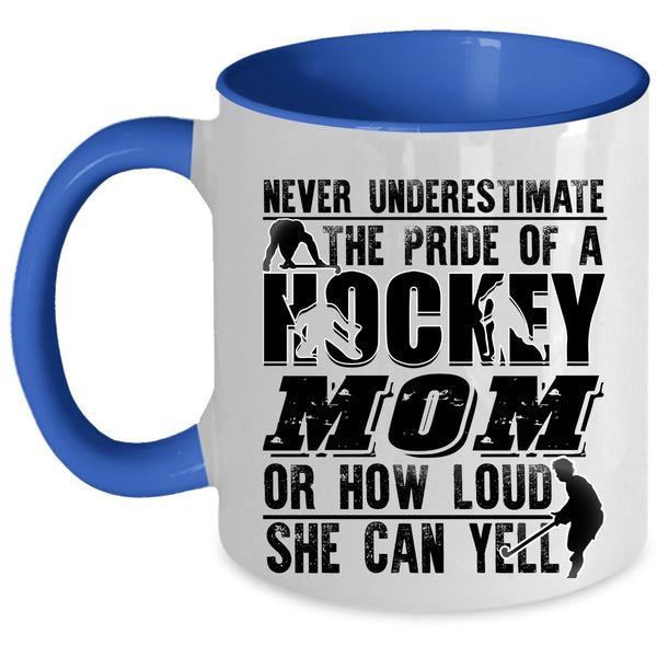 Cute Hockey Mom Coffee Mug, The Pride Of A Hockey Mom Accent Mug