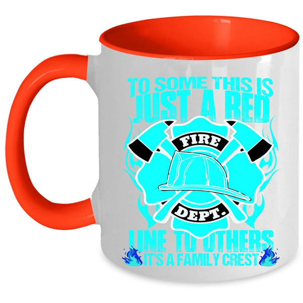 It's A Family Crest Coffee Mug, To Some This Is Just A Red Line To Others Accent Mug