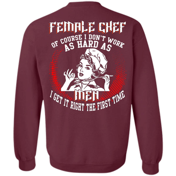 It Right The First Time T Shirt, I Love Chef Sweatshirt