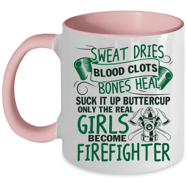 Cute Girls Coffee Mug, Only The Real Girls Become Firefighter Accent Mug