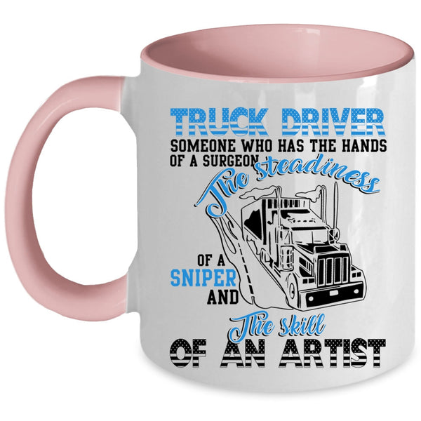 The Skill Of An Artist Coffee Mug, Trucker Driver Accent Mug