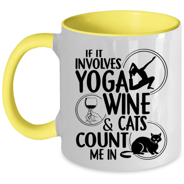 Cool Wine Drinker Coffee Mug, It Involves Yoga Wine And Cats Accent Mug
