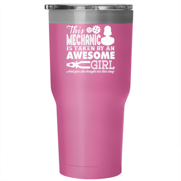This Mechanic Is Taken By An Awesome Girl Tumbler 30 oz Stainless Steel, Husband Travel Mug
