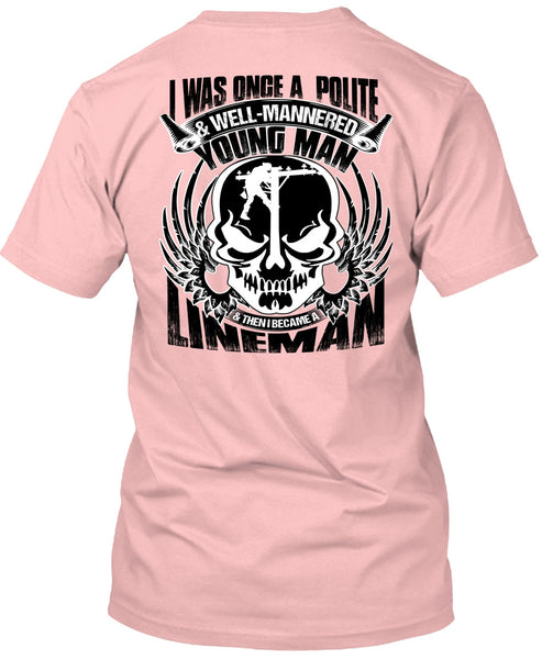 I Became A Lineman T Shirt, Being A Lineman T Shirt