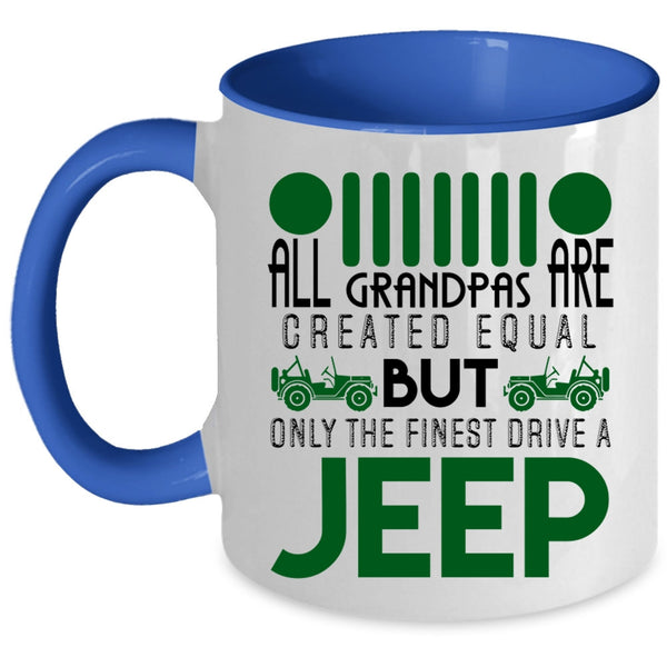 Cute Jeep Coffee Mug, Only The Finest Grandpas Drive A Jeep Accent Mug