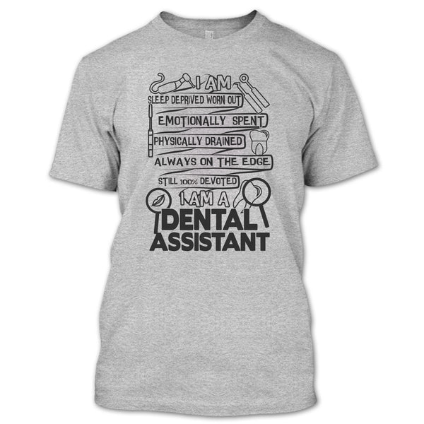 I Am A Dental Assistant T Shirt, Gift For Dental Assistant T Shirt