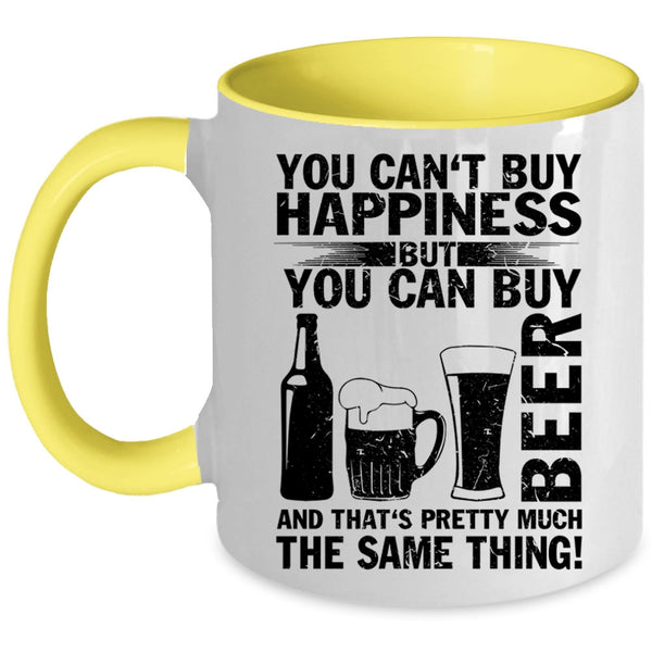 Beer Make Me Happy Coffee Mug, You Can Buy Beer Accent Mug