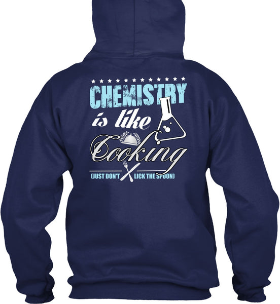 Chemistry Is Like Cooking T Shirt, Being A Cooker T Shirt