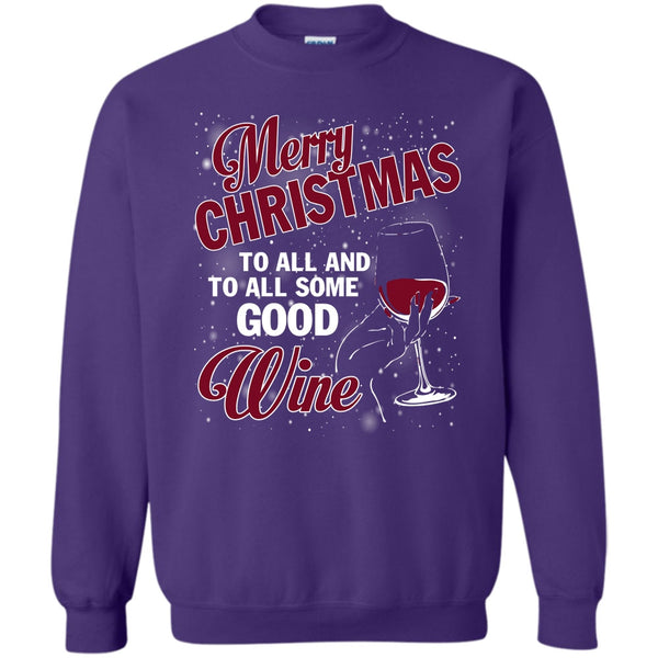 And To All Some Good Wine T Shirt, Merry Christmas Gift Sweatshirt