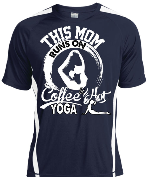 This Mom Runs On Coffee Hot Yoga T Shirt, Being A Mom T Shirt, Cool Shirt