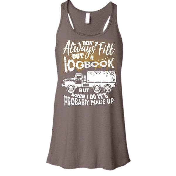 Fill Out A Logbook T Shirt, Awesome Trucker Tank Top