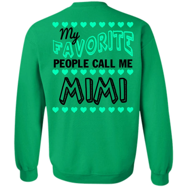 Being A Mother T Shirt, My Favorite People Call Me Mimi Sweatshirt