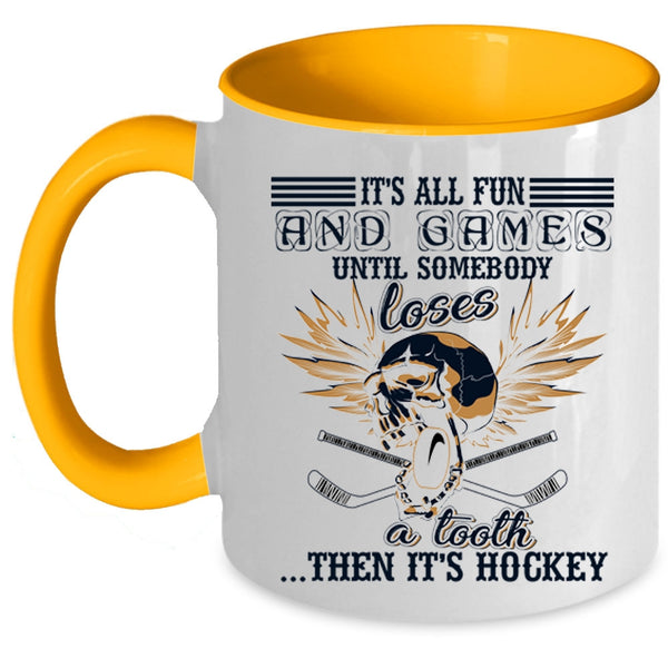 It's Hockey Coffee Mug, It's All Fun And Games Accent Mug