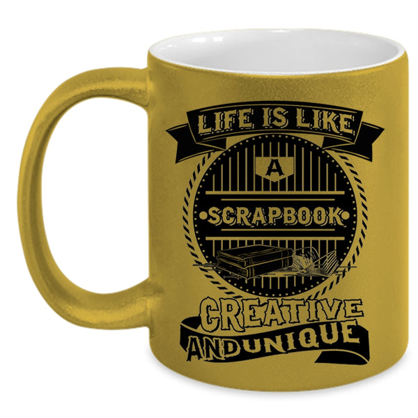 Awesome Scrapbooking Coffee Mug, Life Is Like A Scrapbook Accent Mug