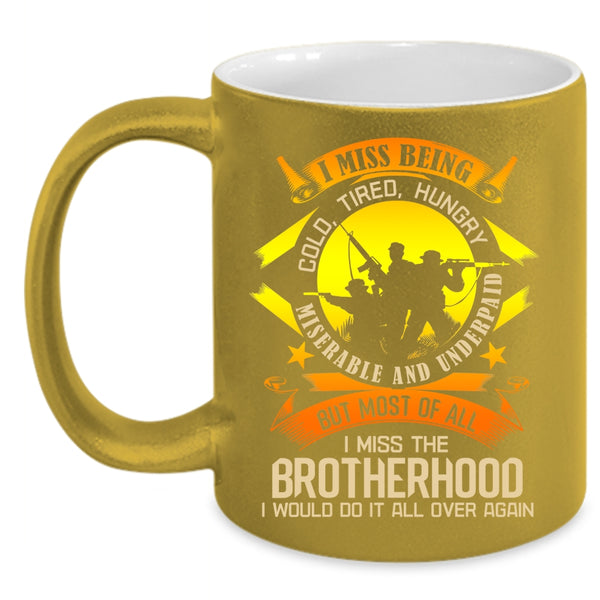 Most Of All I Miss The Brotherhood Coffee Mug, Cool Veterans Coffee Cup