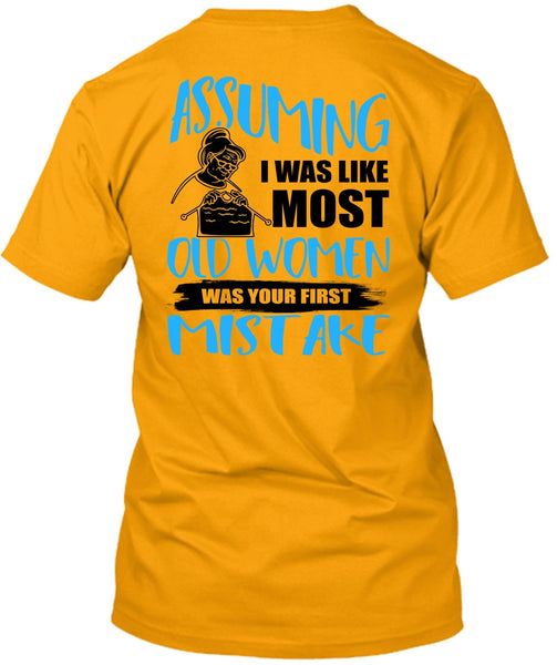 I Was Like Most Old Women T Shirt, I Love Knitting T Shirt