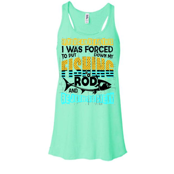 Put Down My Fishing Rod T Shirt, I Love Fishing T Shirt, Awesome t-shirts