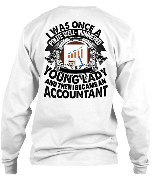 I Became An Accountant T Shirt, I Love Accountant T Shirt
