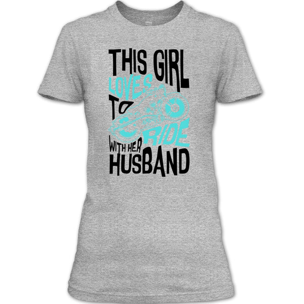 This Girl Loves To Ride With Her Husaband T Shirt, Rider Partners T Shirt