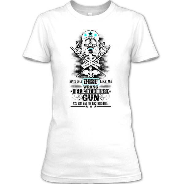 Never Do A Girl Like Me T Shirt, Gift For Daughter T Shirt