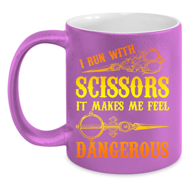 I Run With Scissors Coffee Mug, Funny Hairstylist Coffee Cup