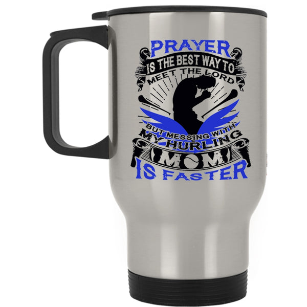 Cool Hurling Mom Travel Mug, Don't Mess With My Hurling Mom Mug