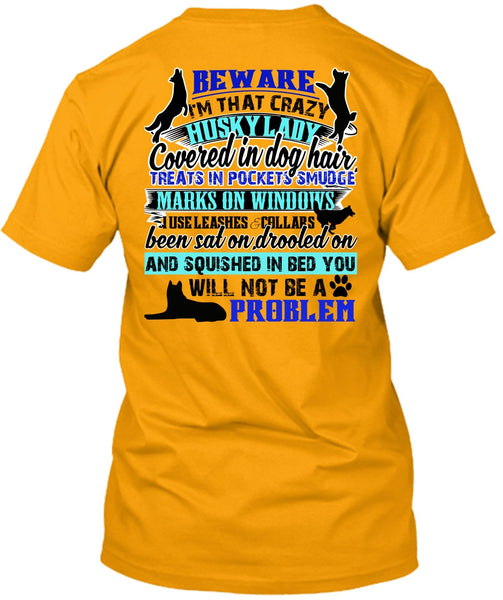 I'm That Crazy Husky Lady T Shirt, I Love My Dog T Shirt