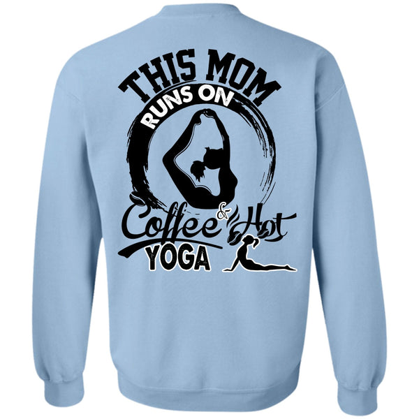 I Love Nanny T Shirt, This Mom Runs On Coffee Hot Yoga Sweatshirt
