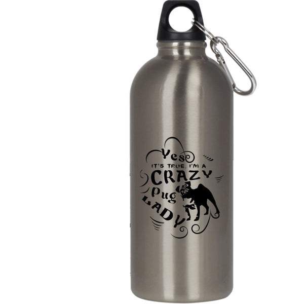 I'm A Crazy Pug Lady 20 oz Stainless Steel Bottle,I Love Dogs Outdoor Sports Water Bottle