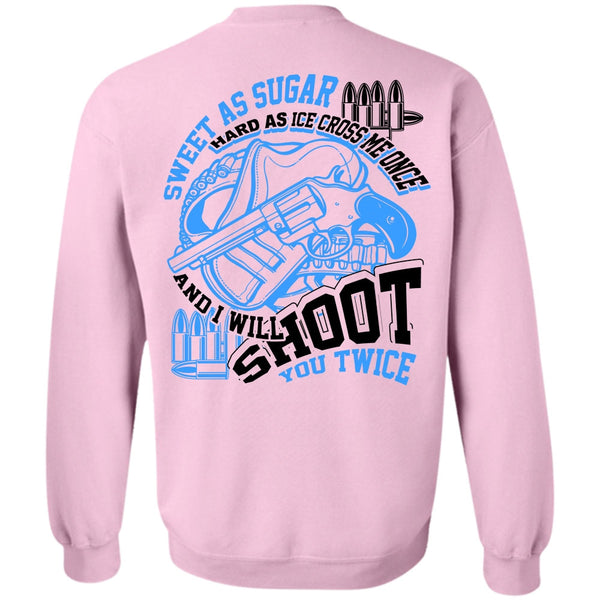 I Love Hunting T Shirt, I Will Shoot You Twice Sweatshirt
