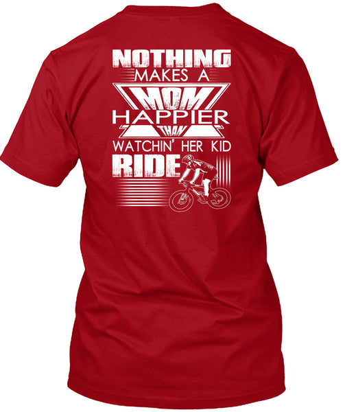 Nothing Makes A Mom T Shirt, Watching Her Kid Ride T Shirt