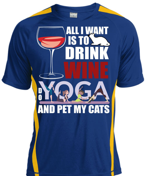 All I Want Is To Drink Wine T Shirt, Yoga And Pet My Cats T Shirt, Cool Shirt