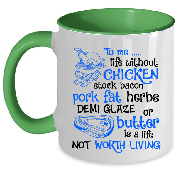 Life Not Worth Living Coffee Mug, Life Without Chicken Accent Mug