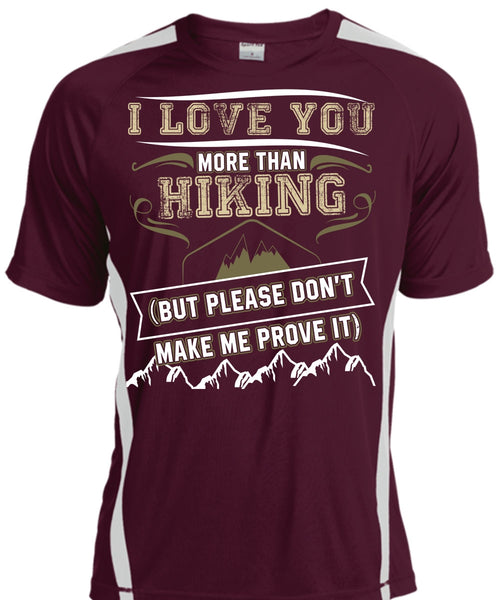 I Love You More Than Hiking T Shirt, Being A Hiker T Shirt, Cool Shirt
