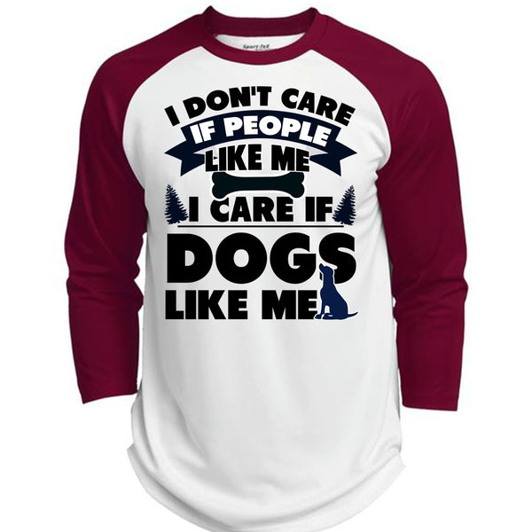 I Care If Dogs Like Me T Shirt, I Love My Dog T Shirt, Awesome T-Shirts  (Polyester Game Baseball Jersey)
